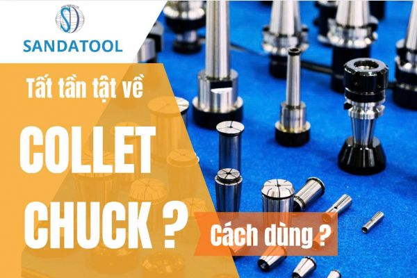 Tất tần tật về Collet Chuck